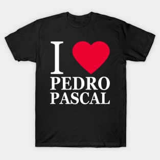 I love Pedro Pascal T-Shirt